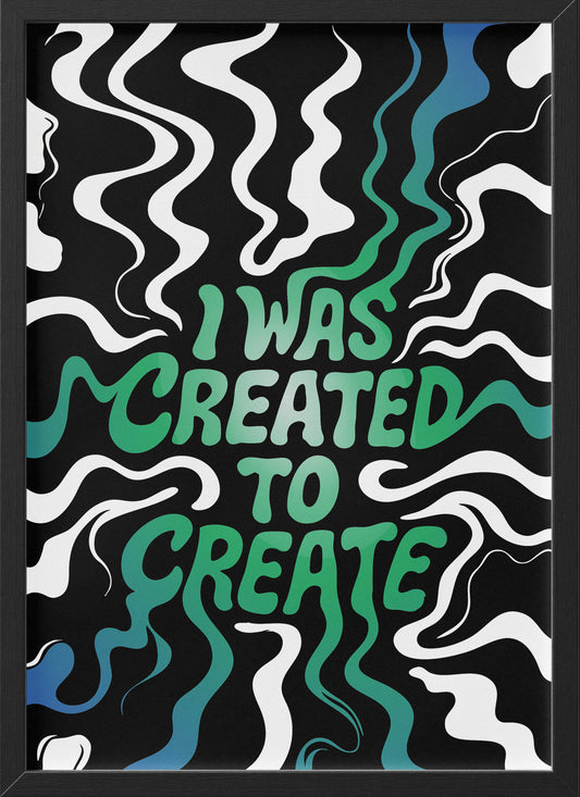Created to Create Poster | Motivational Graphic Wall Art