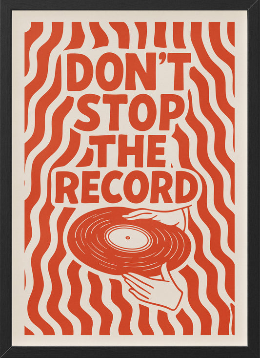 Don’t Stop the Record Poster | Retro Music-Inspired Wall Art